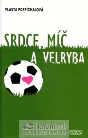 Srdce, míč a velryba