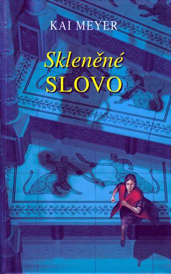 Kniha: Skleněné slovo - Meyer Kai