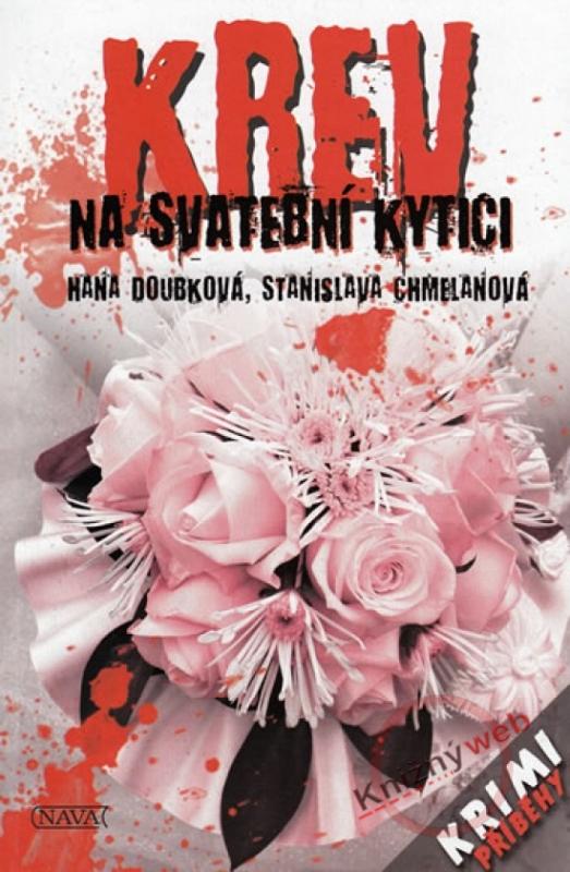 Kniha: Krev na svatební kytici - Chmelanová Stanislava, Doubková Hana