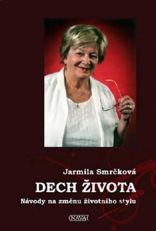 Kniha: Dech života - Návody na změnu životního stylu - Smrčková Jarmila