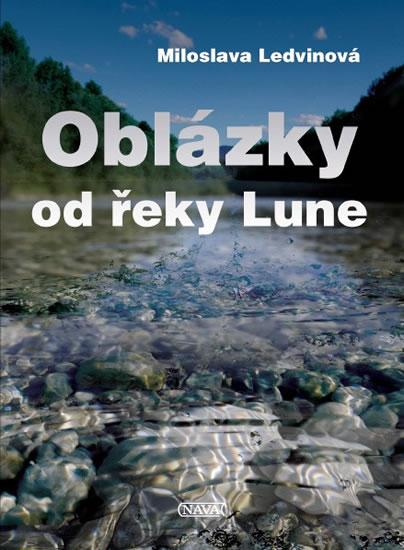 Kniha: Oblázky od řeky Lune - Ledvinová Miloslava