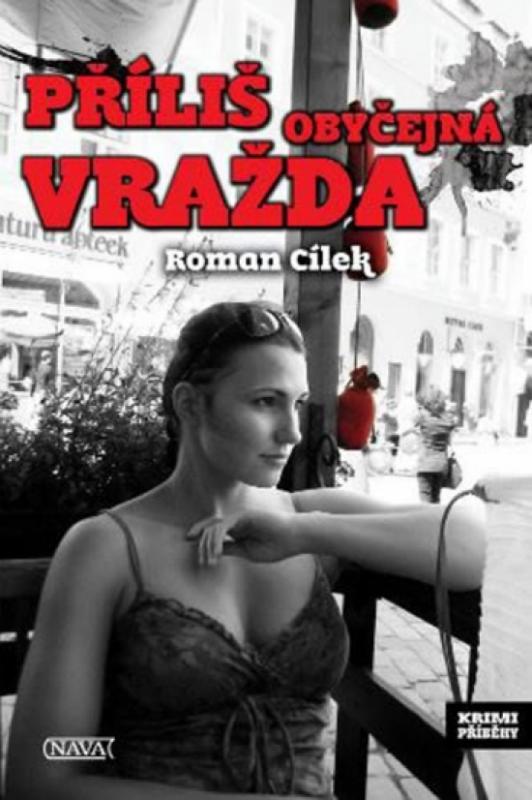 Kniha: Příliš obyčejná vražda - Cílek Roman