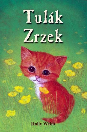 Kniha: Tulák Zrzek - Webb Holly