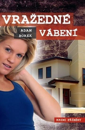 Kniha: Vražedné vábení - Borek Adam