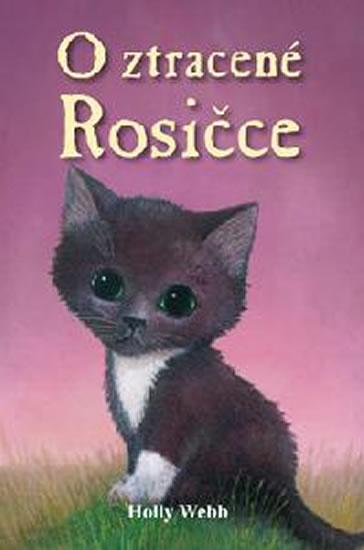 Kniha: O ztracené Rosičce - Webb Holly