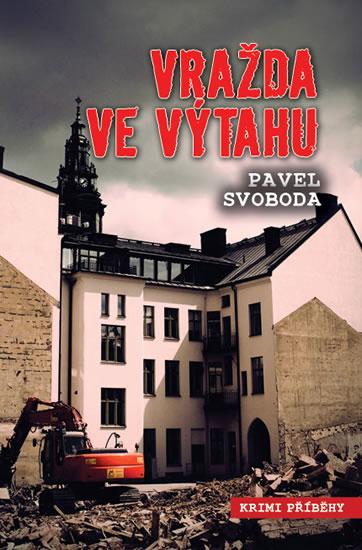 Kniha: Vražda ve výtahu - Svoboda Pavel