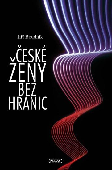 Kniha: České ženy bez hranic - Boudník Jiří