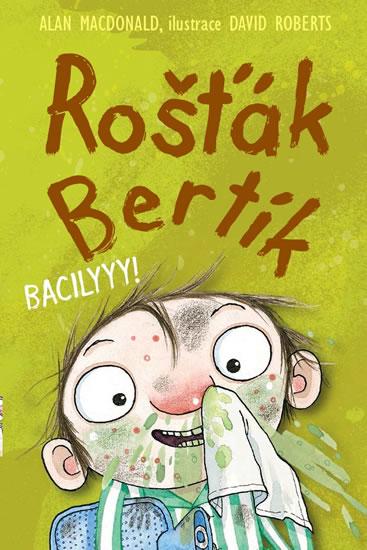 Kniha: Rošťák Bertík – Bacilyyy! - MacDonald Alan