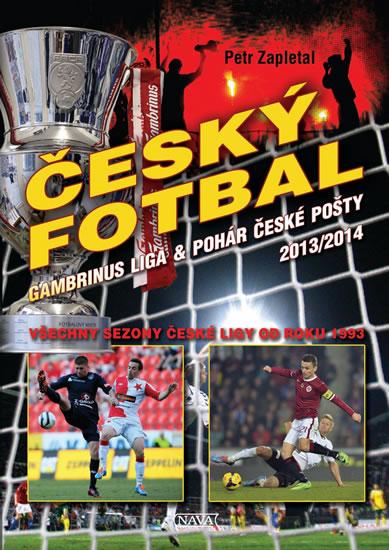 Kniha: Český fotbal - Gambrinus liga a Pohár České pošty 2013/2014 - Zapletal Petr