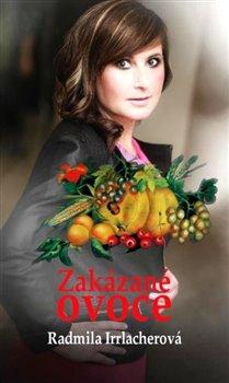 Kniha: Zakázané ovoce - Irrlacherová , Radmila