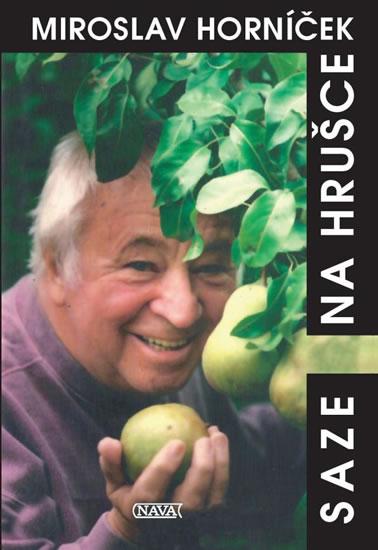 Kniha: Saze na hrušce - Horníček Miroslav