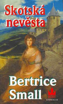 Kniha: Skotská nevěsta - Bertrice Small