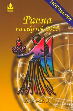 Kniha: Horoskopy na celý rok 2005 Panna - Zdeňka Kavalová-Maixnerová