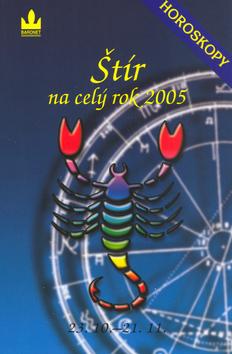 Kniha: Horoskopy na celý rok 2005  Štír - Zdeňka Kavalová-Maixnerová