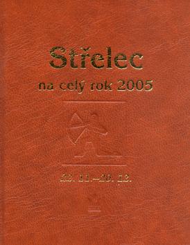 Kniha: Horoskopy-Střelec na celý rok 2005kolektív autorov