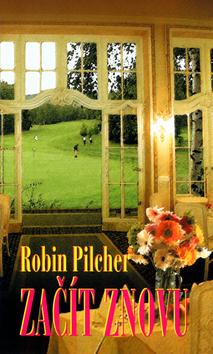 Kniha: Začít znovu - Pilcher Robert