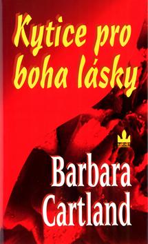 Kniha: Kytice pro boha lásky - Cartlandová Barbara