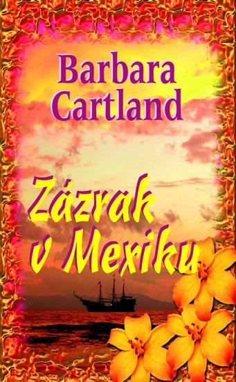 Kniha: Zázrak v Mexiku - Cartlandová Barbara
