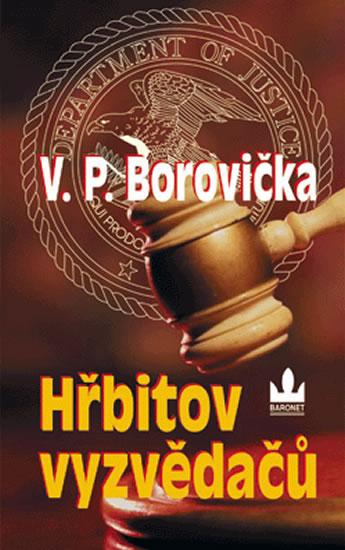 Kniha: Hřbitov vyzvědačů - Borovička Václav Pavel