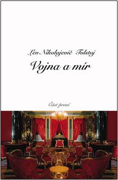 Kniha: Vojna a mír Část první - Lev Nikolajevič Tolstoj; Martin Vančát