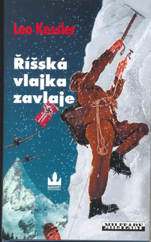 Kniha: Říšská vlajka zavlaje - Kessler Leo