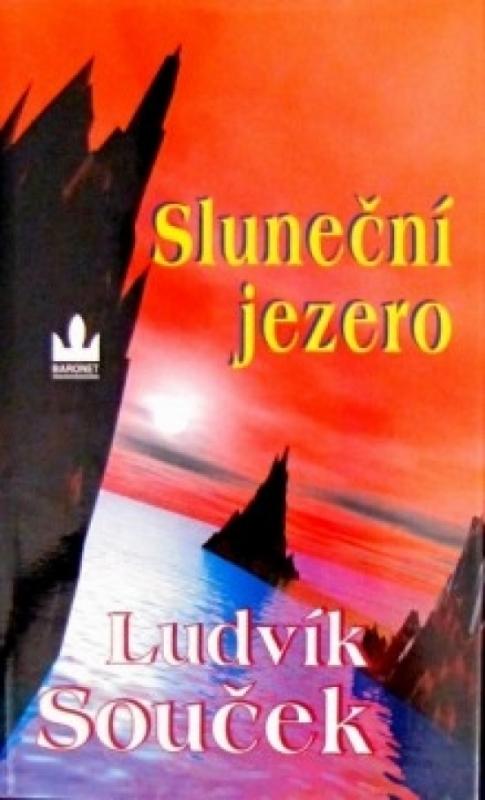 Kniha: Sluneční jezero - Souček Ludvík