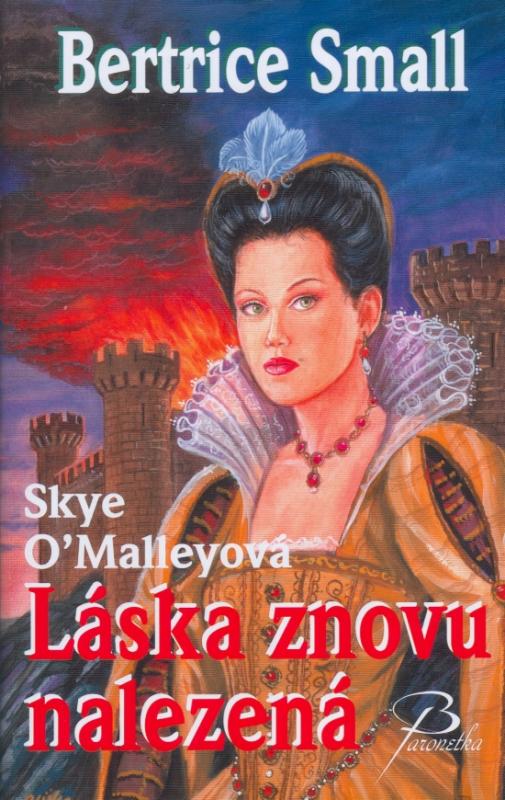 Kniha: Láska znovu nalezená - Skye O´Malleyová 2.vyd. - Smallová Beatrice