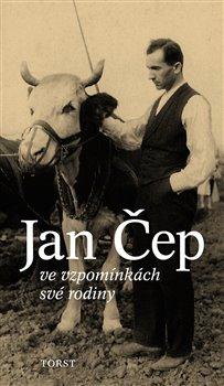 Kniha: Ve vzpomínkách své rodiny - Čep, Jan