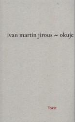 Kniha: Okuje - Ivan Martin Jirous