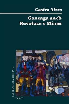 Kniha: Gonzaga aneb Revoluce v Minas - Carlos Alves