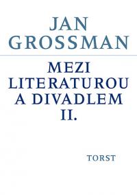 Mezi literaturou a divadlem II.