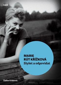 Kniha: Slyšet a odpovídat - Marie Rút Křížková