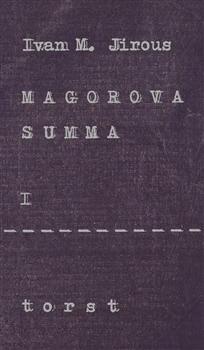 Kniha: Magorova summa I. - Ivan Martin Jirous