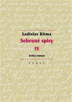 Kniha: Sebrané spisy IV - Velký romanautor neuvedený