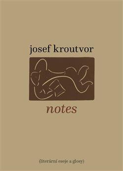 Kniha: Notes - Kroutvor, Josef