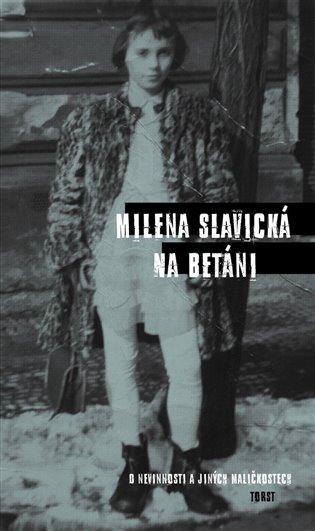 Kniha: Na Betáni - Slavická, Milena