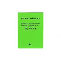 Základy angličtiny 1 – MY WORLD - metodická příručka