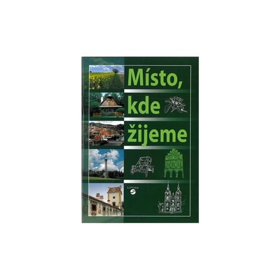 Kniha: Místo, kde žijeme - učebnice vlastivědy pro praktické ZŠ - Matušková, Šmolíková