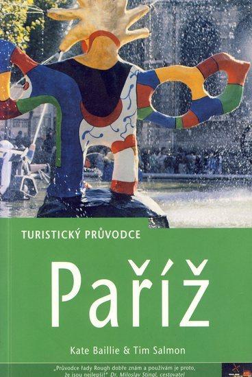 Kniha: Paříž - turistický průvodce - Baillie K.