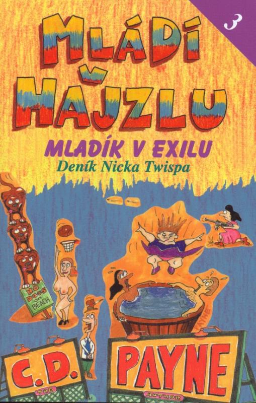 Kniha: Mládí v hajzlu 3 - Mladík v exilu - Payne C. D.