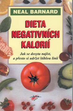 Kniha: Dieta negativních kalorií - Neal Barnard