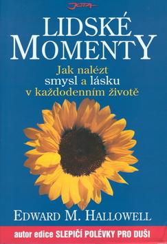 Kniha: Lidské momenty - Edward M. Hallowell