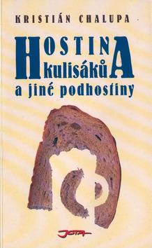 Kniha: Hostina kulisáků a jiné podh. - Kristián Chalupa