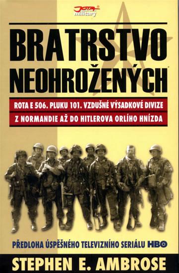 Kniha: Bratrstvo neohrožených - Ambrose Stephen E.