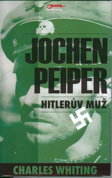 Kniha: Jochen Peiper-Hitlerův mužautor neuvedený