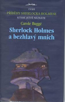 Kniha: Sherlock Holmes a bezhlavý mnich - Buggé Carole