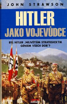 Kniha: Hitler jako vojevůdce - Strawson J.