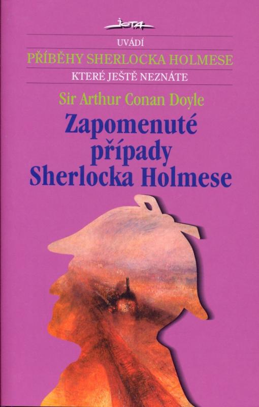 Kniha: Zapomenuté příběhy S. Holmese - SH 23 - Doyle Sir Arthur Conan