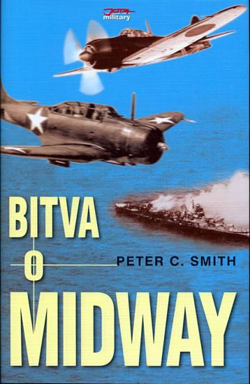Kniha: Bitva o Midway - Smith C. Peter