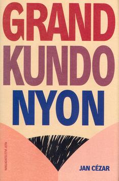 Kniha: Grand Kundonyon - Cézar Jan